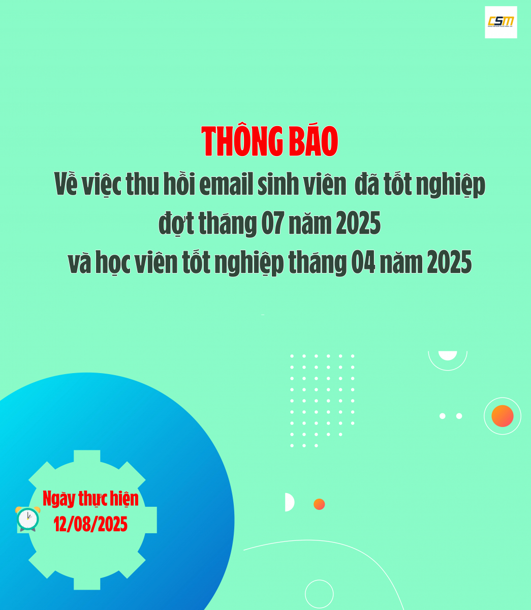Thông báo về việc thu hồi email của sinh viên đã tốt nghiệp tháng 07 năm 2025 và học viên đã tốt nghiệp tháng 04 năm 2025